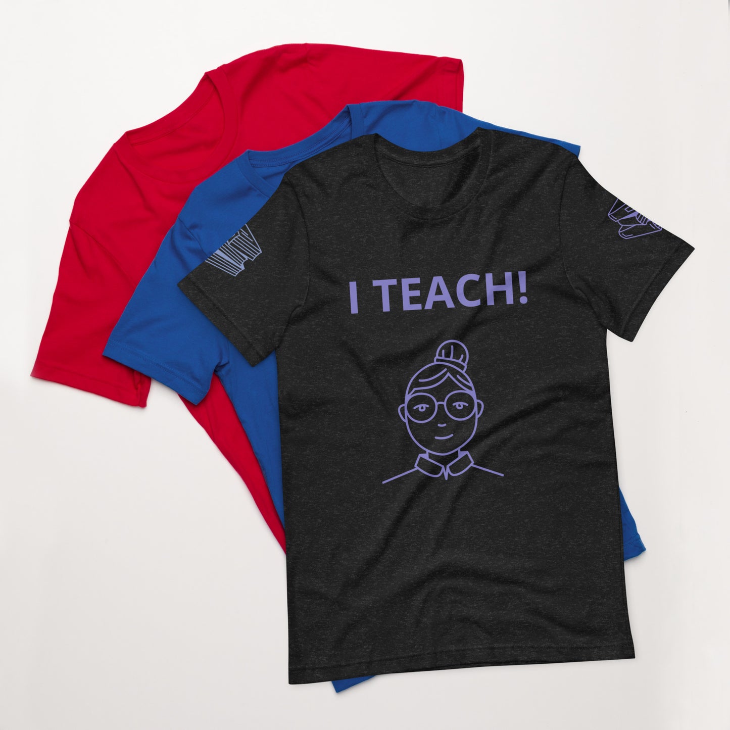 I TEACH - Unisex t-shirt - ELLACO