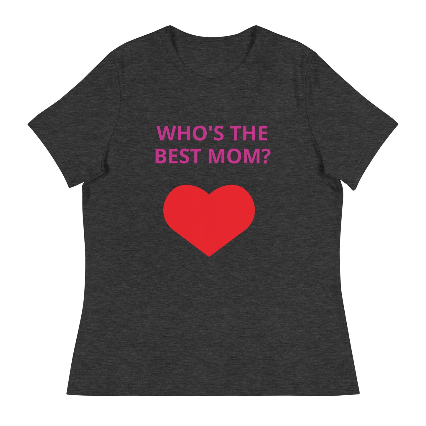 ¿QUIÉN ES LA MEJOR MAMÁ? - Camiseta relajada para mujer - ELLACO