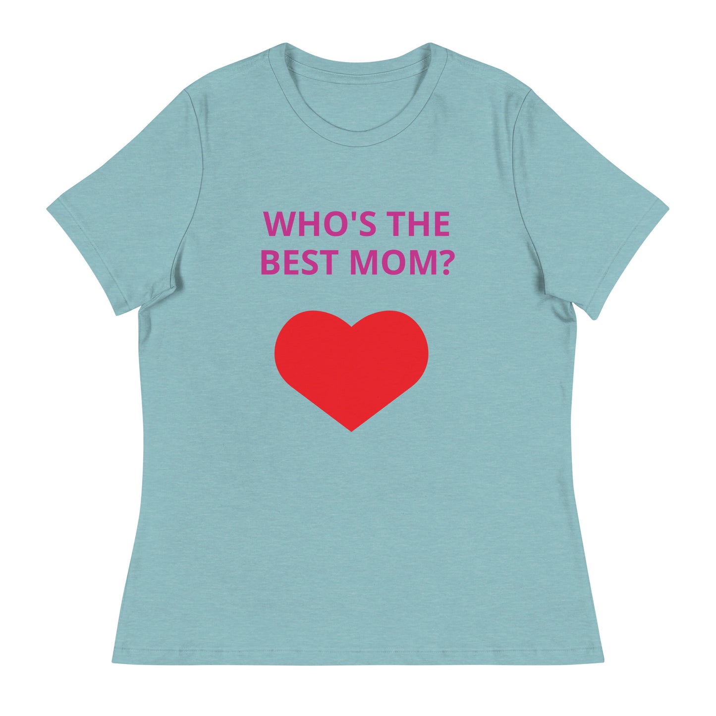 ¿QUIÉN ES LA MEJOR MAMÁ? - Camiseta relajada para mujer - ELLACO
