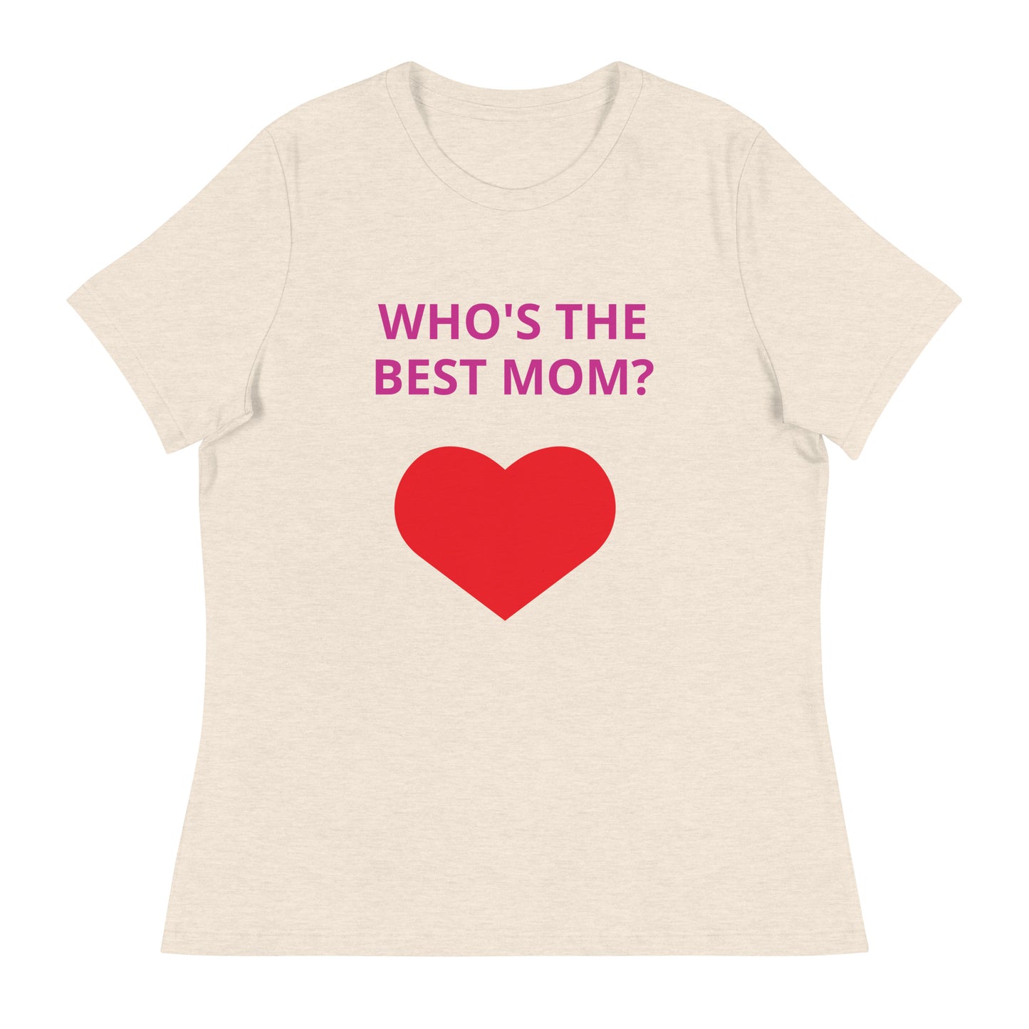 ¿QUIÉN ES LA MEJOR MAMÁ? - Camiseta relajada para mujer - ELLACO