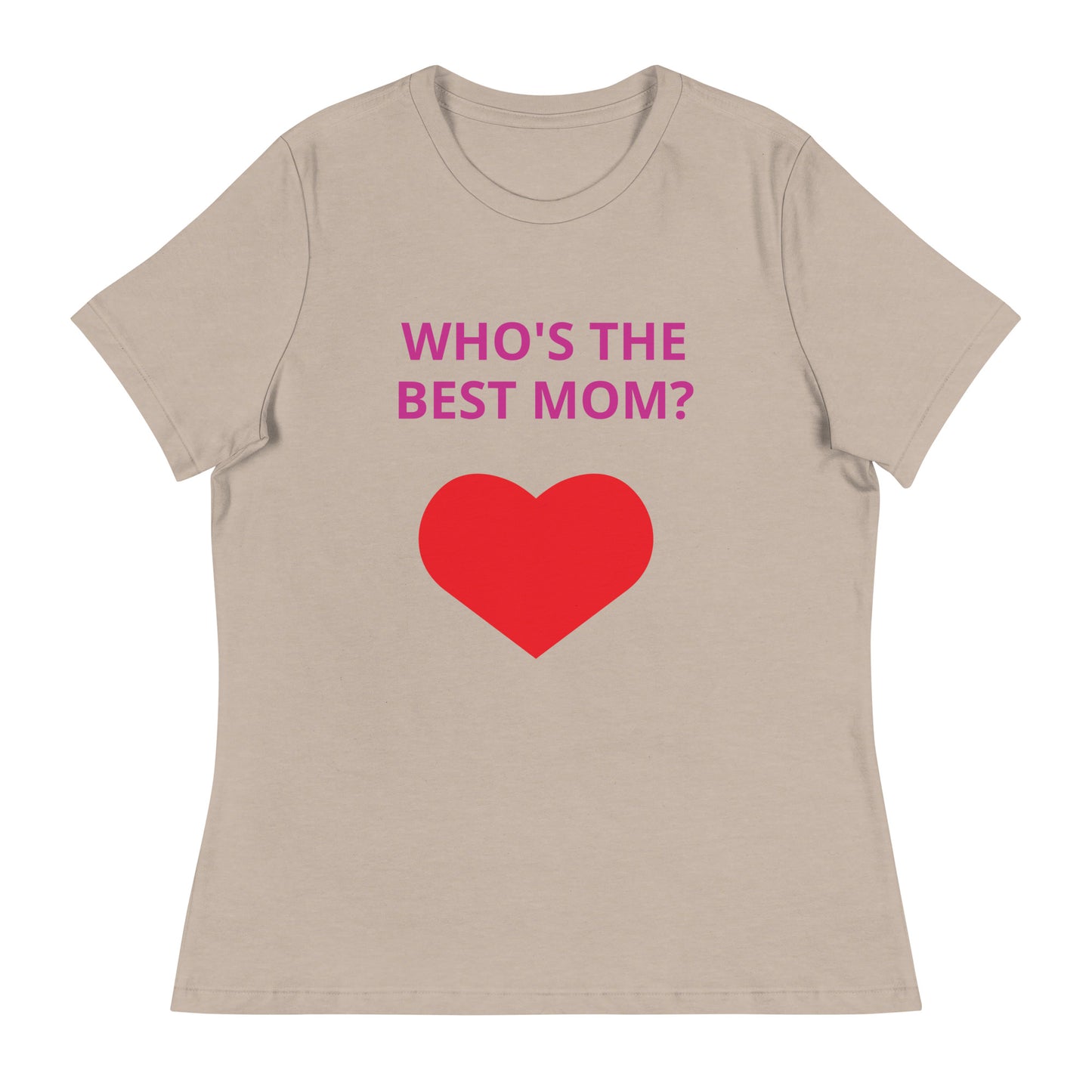 ¿QUIÉN ES LA MEJOR MAMÁ? - Camiseta relajada para mujer - ELLACO