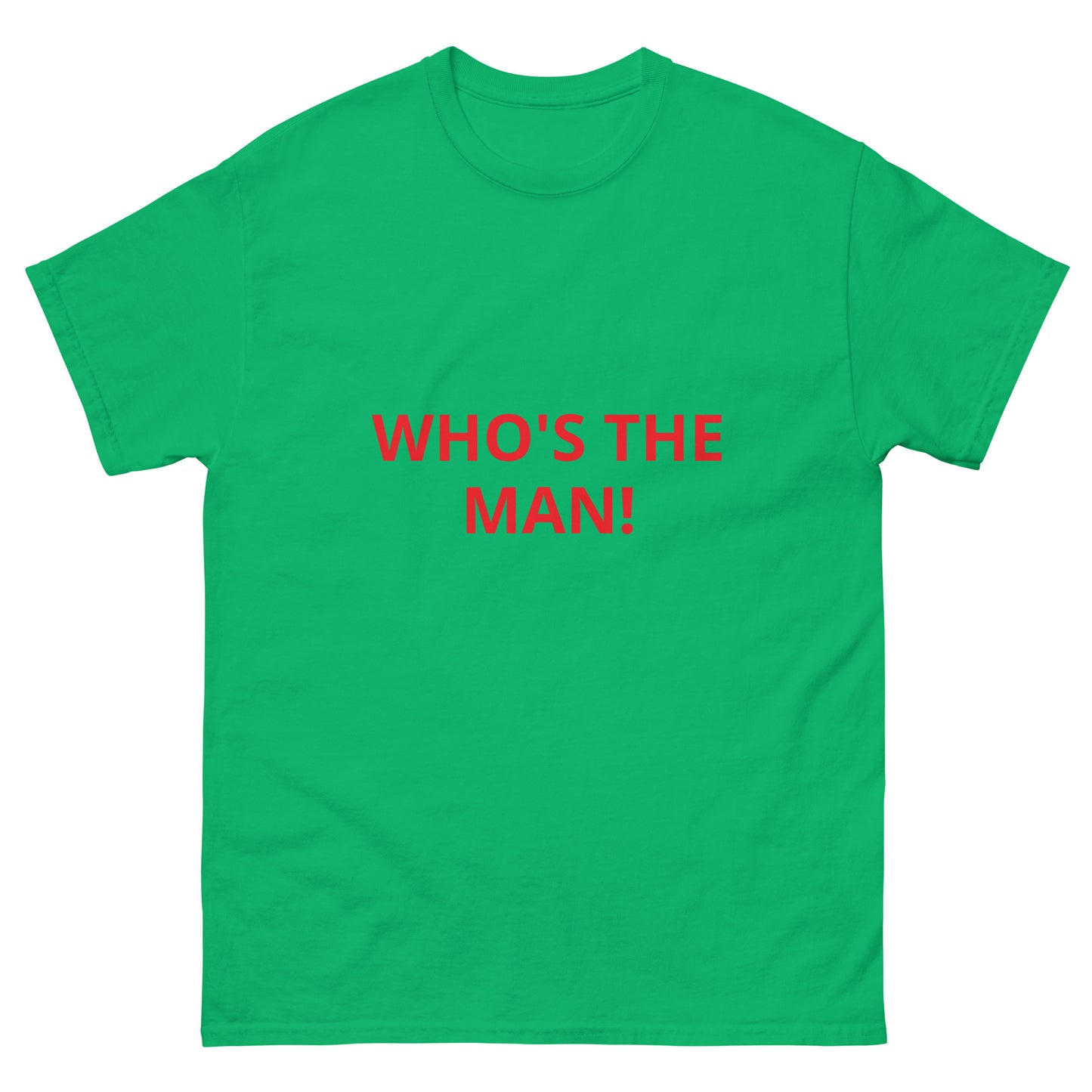 WHO'S THE THE MAN! - Men's classic tee - ELLACO