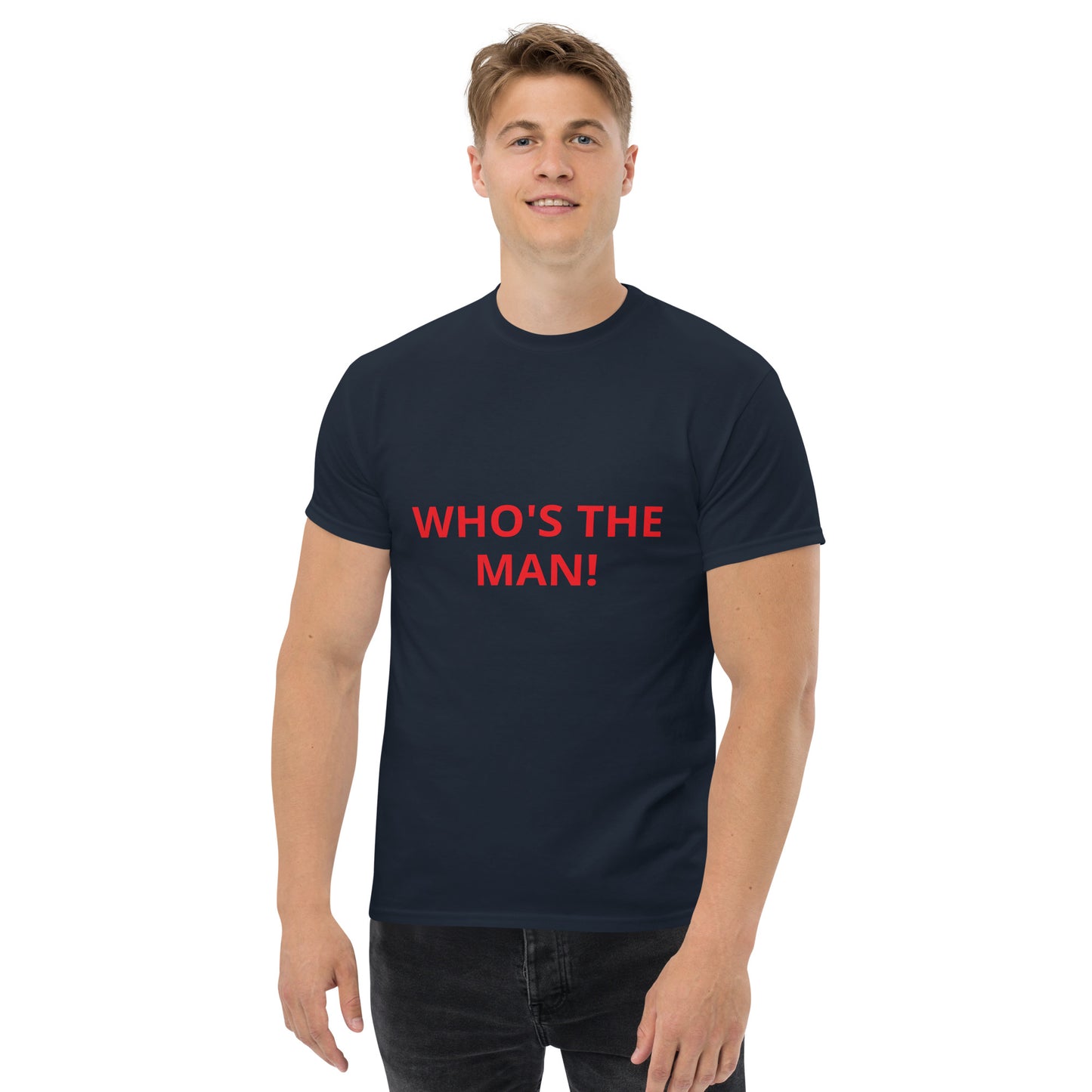 WHO'S THE THE MAN! - Men's classic tee - ELLACO