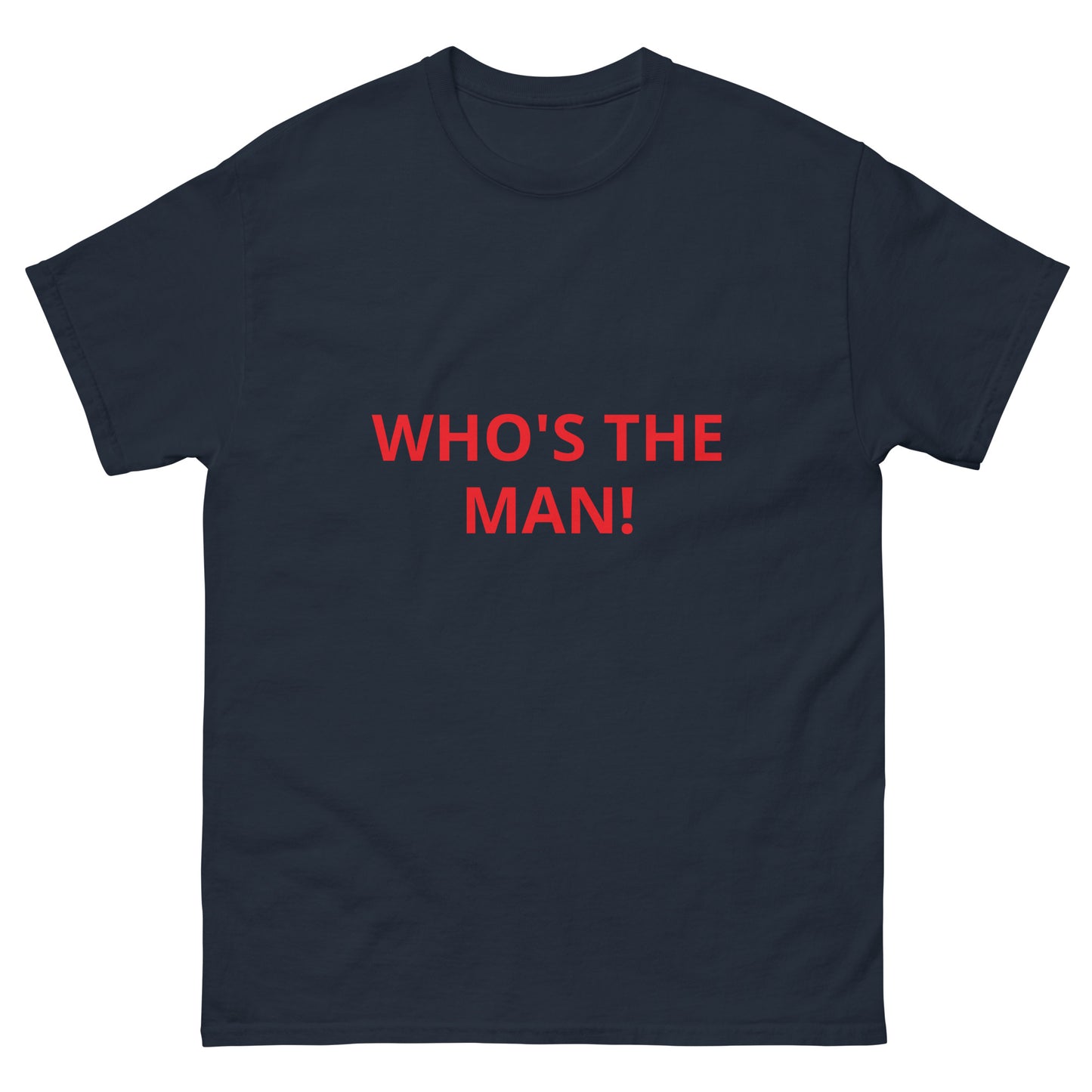 WHO'S THE THE MAN! - Men's classic tee - ELLACO