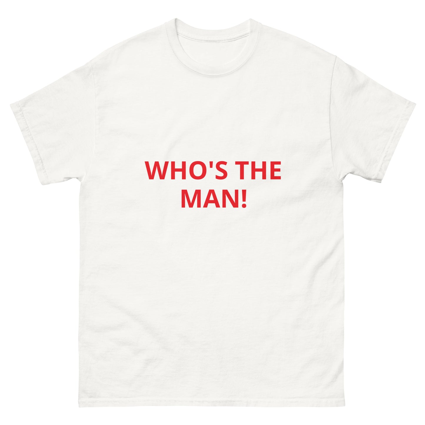 WHO'S THE THE MAN! - Men's classic tee - ELLACO